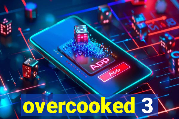 overcooked 3